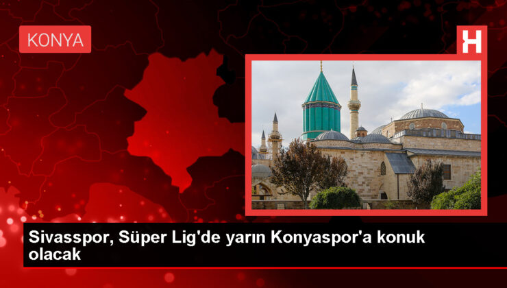 EMS Yapı Sivasspor, TÜMOSAN Konyaspor ile deplasmanda karşılaşacak