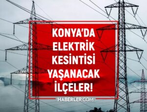 30-31 Ağustos Konya elektrik kesintisi! (MEDAŞ) Selçuklu, Ereğli, Karatay elektrik kesintisi